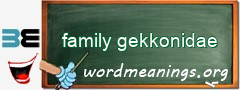 WordMeaning blackboard for family gekkonidae